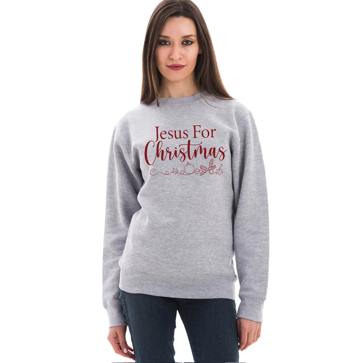 Jesus For Christmas Crewneck Unisex Sweatshirt