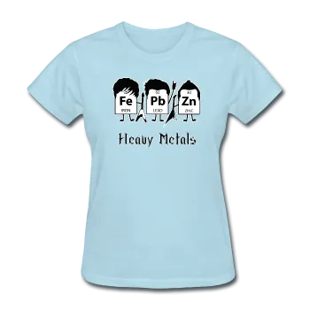 "Heavy Metals" - Women's T-Shirt